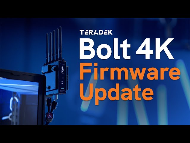 Teradek Bolt 4K Firmware Update - More Reliable Wireless Signal and Reduced Connection Times