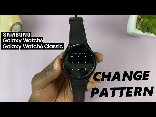 How To Change Lock Screen Pattern On Samsung Galaxy Watch 6 / Watch 6 Classic