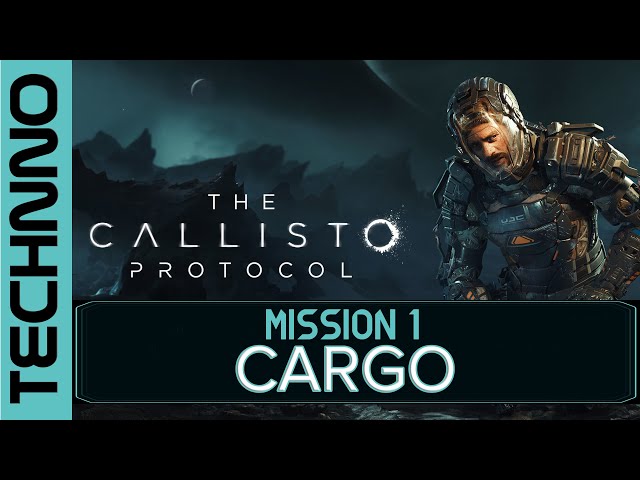 The Callisto Protocol | Mission 1 - Cargo (PC)