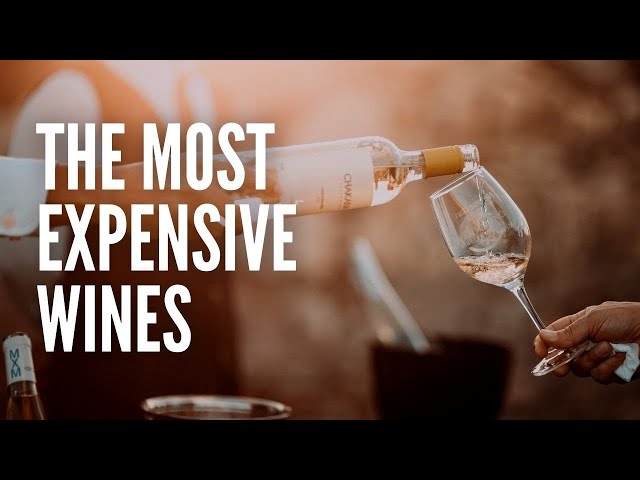 The Top 10 Most Expensive Wines in the World