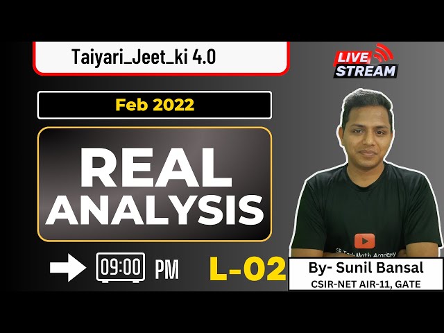 L-2 Real Analysis || CSIR NET Feb-2022 || By- Sunil Bansal (Live Only)