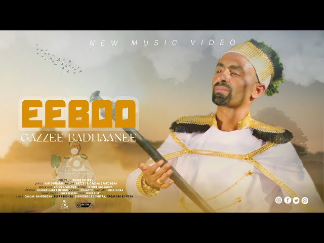 Gazzee  Badhaanee- EEBOO -New Ethiopian Afaan Oromo Music video 2024 (Official Video)