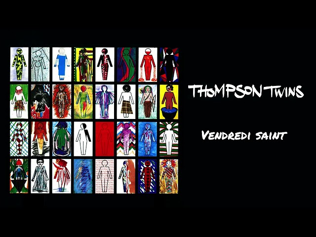 Thompson Twins - Vendredi Saint (Official Audio)