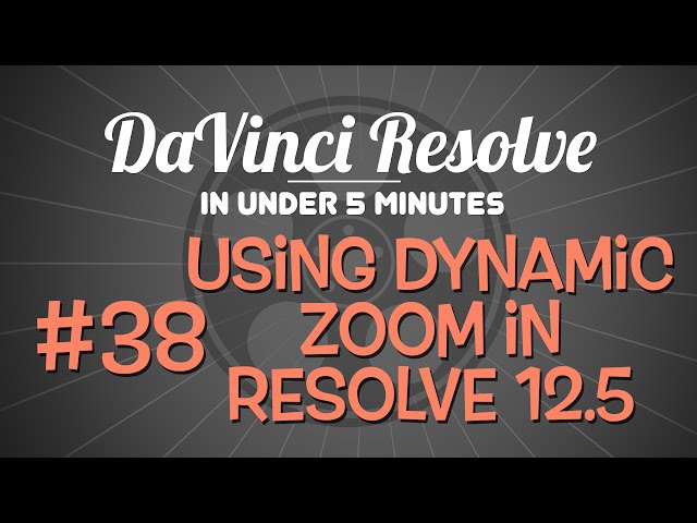 DaVinci Resolve in Under 5 Minutes:  Using Dynamic Zoom in DaVinci Resolve 12.5