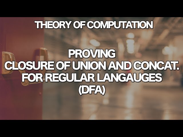 Theory of Computation - Closure of Union and Concatenation for DFA