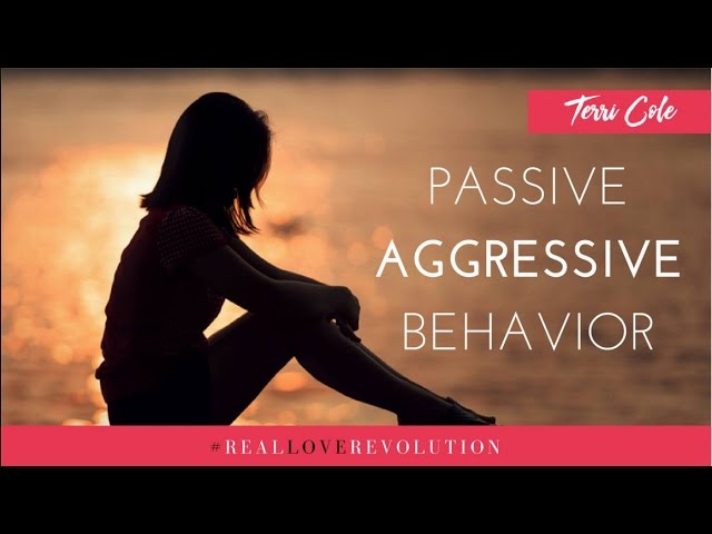 Managing Passive Aggressive Behavior  Terri Cole Real Love Revolution