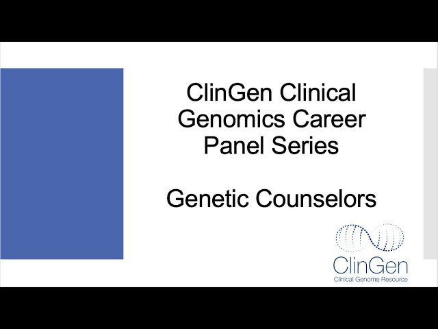 ClinGen Genomics Careers Panel - Genetic Counselors 2021