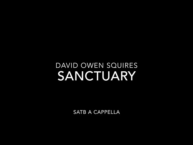 Sanctuary - David Squires (choir)
