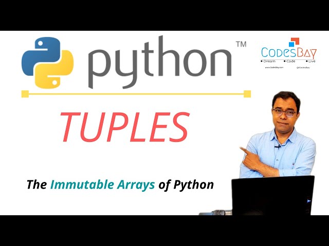 Python Tuples  - What are TUPLES in python and How to use it - Python Tuples Vs List