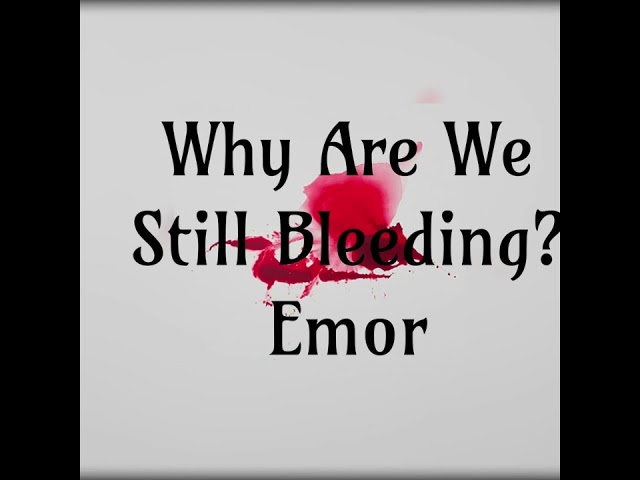 Emor | Why Are We still Bleeding? | Third Meal Study | 5784