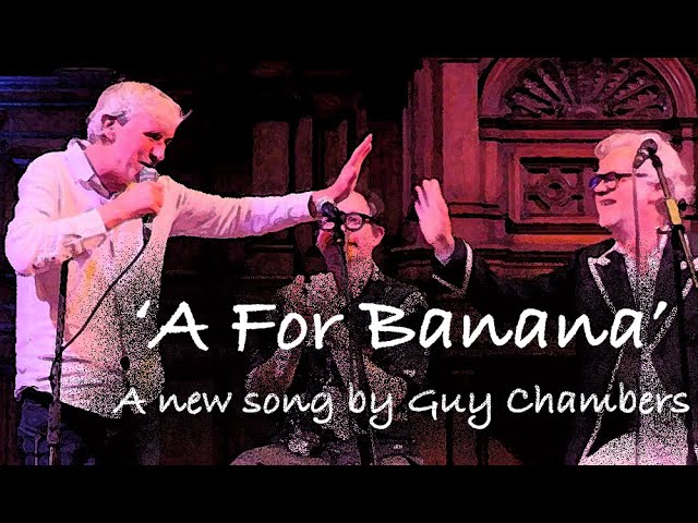 'A For Banana' written and sung by Guy Chambers