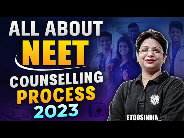 Know All About NEET Counselling Process 2023 🔥⚡ | NEET COUNSELLING 2023 | Etoosindia