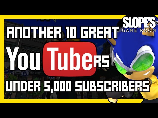 Another 10 great YouTubers under 5K Subscribers - SGR