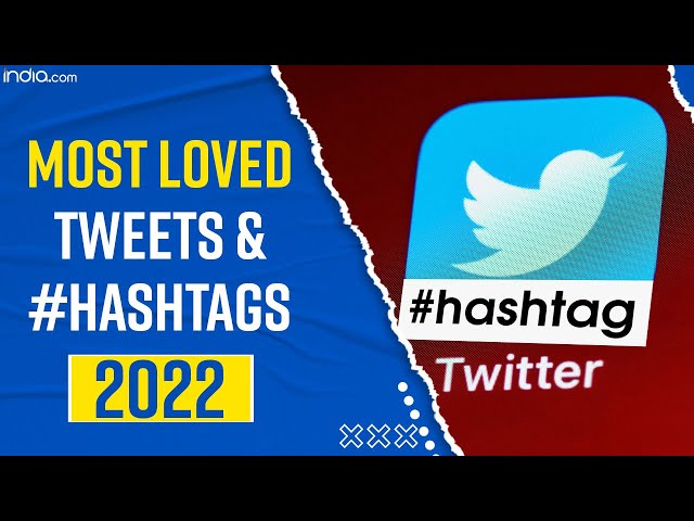 Most Loved Tweets And Trending Hashtags Of 2022, Checkout Video | Social Media