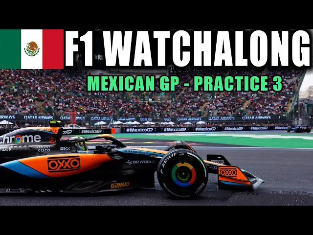 🔴 F1 Watchalong - Mexican GP Practice 3 - with Commentary & Timings