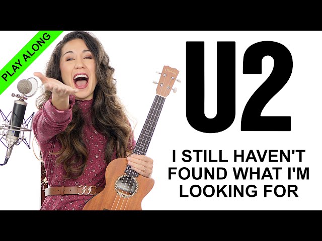 #1 Anthem from 1987 Still Sings - I Still Haven't Found What I'm Looking For - U2 Ukulele Play Along