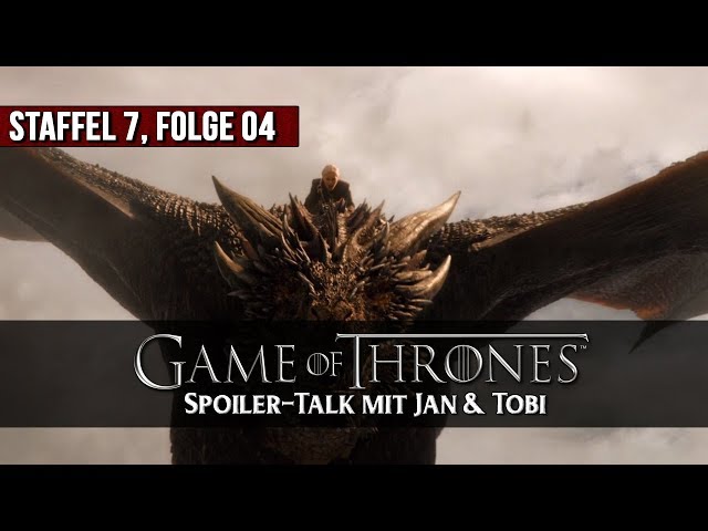Game of Thrones - Es kommt nicht auf die Länge an. - Spoiler-Talk #S07E04
