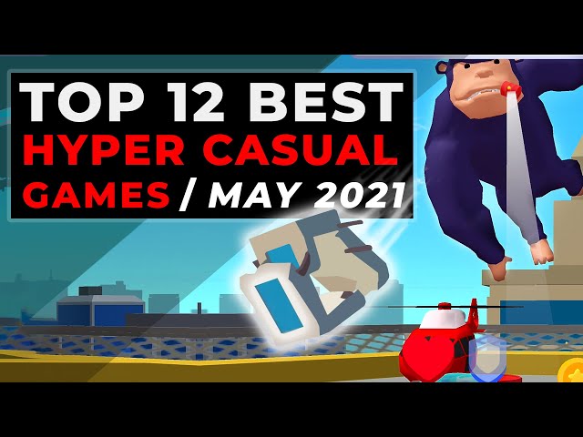 Top 12 Hyper Casual Games May 2021 - New Hyper-Casual Mobile Games