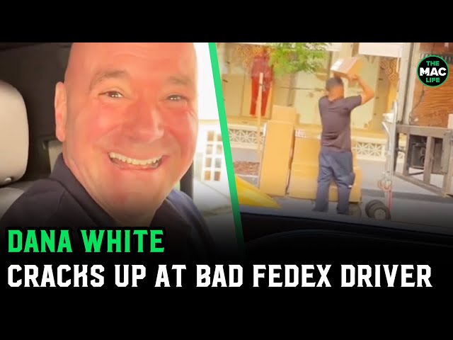 Dana White laughs at bad delivery driver: "We'll get it there, but we'll f*** it up!"