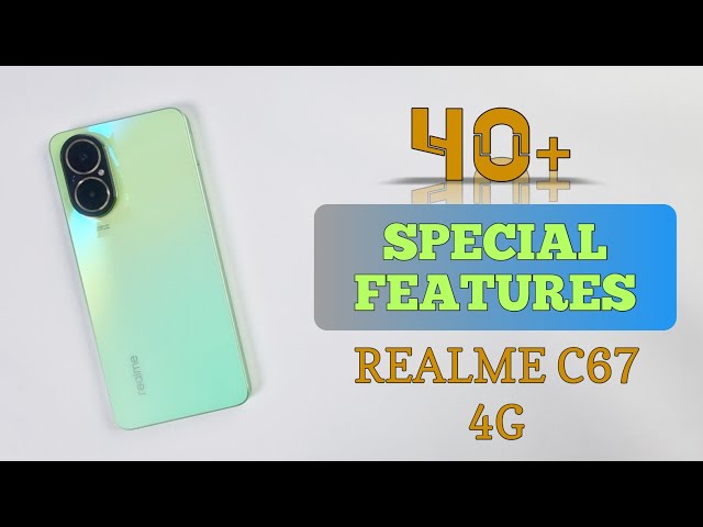 Realme C67 4G Tips & Tricks | 40++ Special Features Of Realme C67