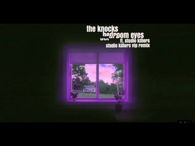 The Knocks feat Studio Killers - Bedroom Eyes. (Studio Killers VIP Remix)