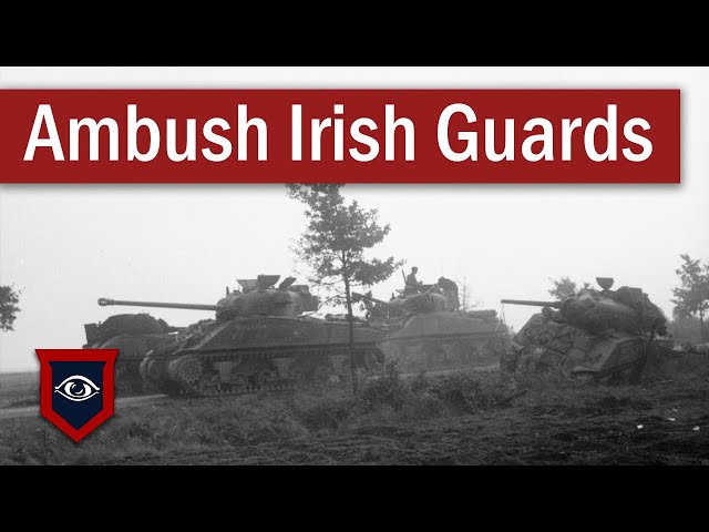 Ambush of the Irish Guards | Operation Market Garden | September 1944