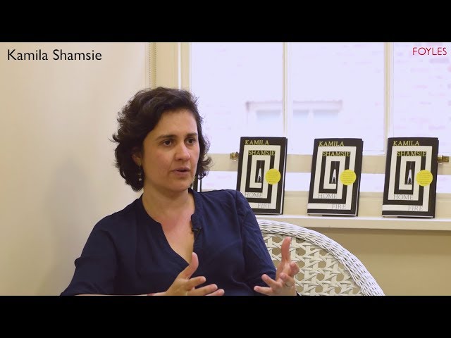 Kamila Shamsie: Home Fire | Adapting Antigone and Googling While Muslim