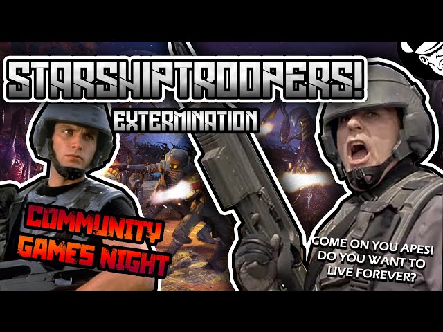 Come on You Apes! Starship Troopers: Extermination | Community Games Night