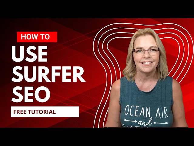 Surfer SEO Tutorial: SEO Content Writing Made Easy