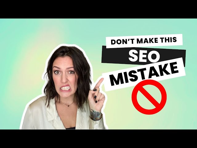 Huge SEO Mistake: Here’s Why You Don’t Want to Use the Top Keywords