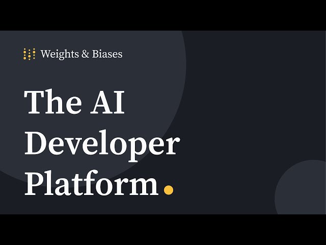 Weights & Biases: The AI Developer Platform for MLOps and LLMOps