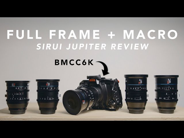 My new Favourite Cine Prime Lenses for my BMCC6K & BMPCC 6K PRO (SIRUI JUPITER SET REVIEW)