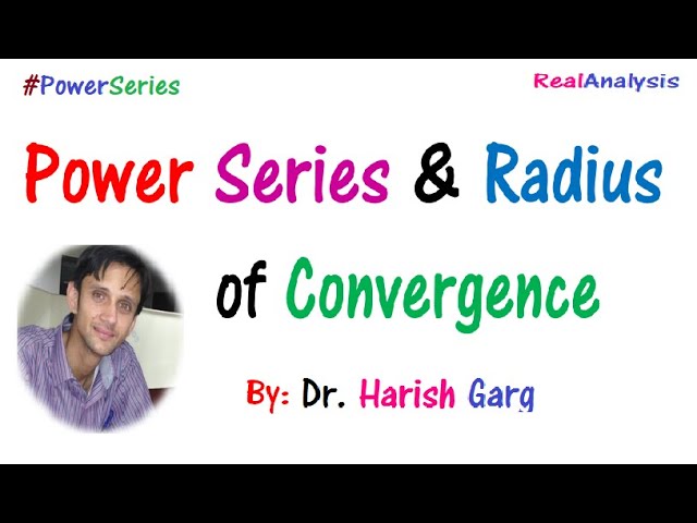 Power Series and Radius of Convergence with Solved Examples