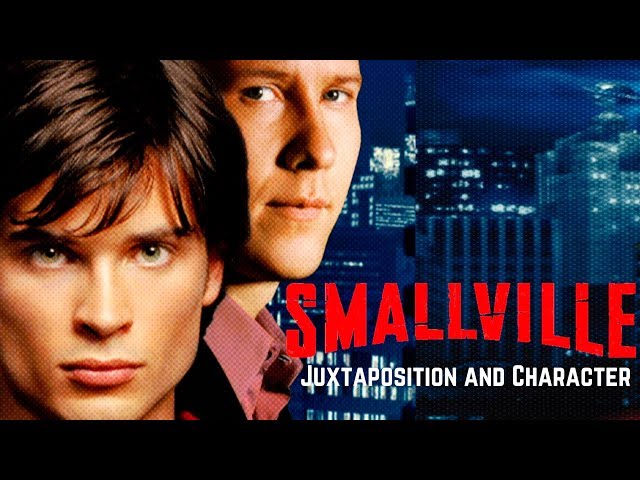 Smallville: Juxtaposition and Character (Video Essay)