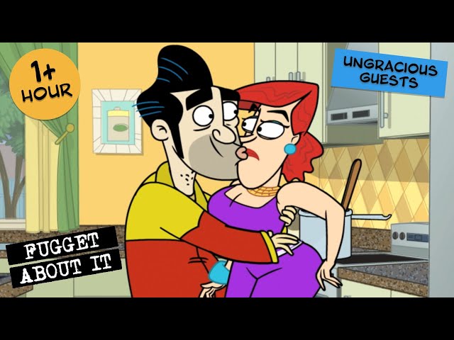 Ungracious Guests | Fugget About It | Adult Cartoon | Full Episodes | TV Show