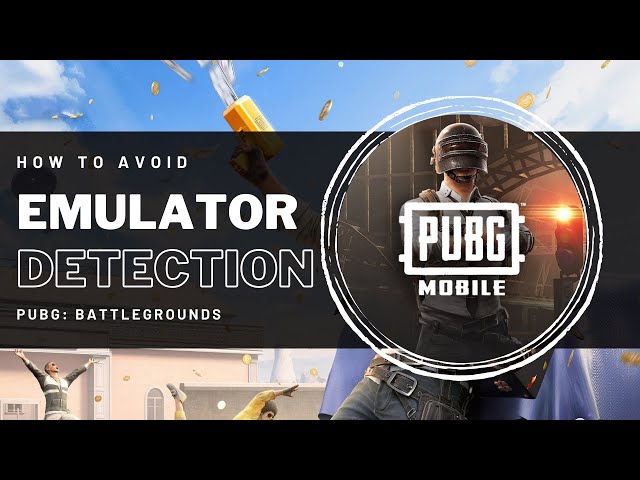 PUBG Mobile - How to Avoid Emulator Detection