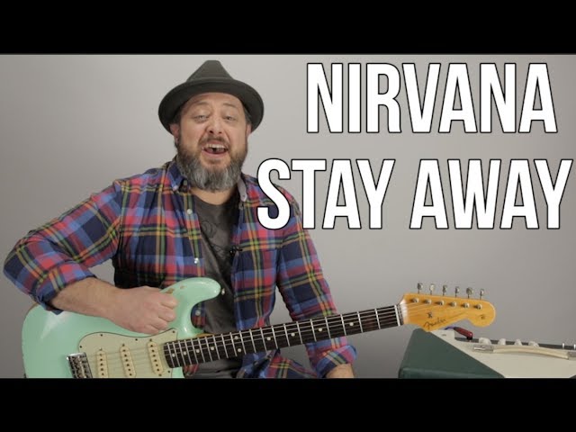 Guitar Lesson For Nirvana "Stay Away" - Nirvana Guitar Lessons