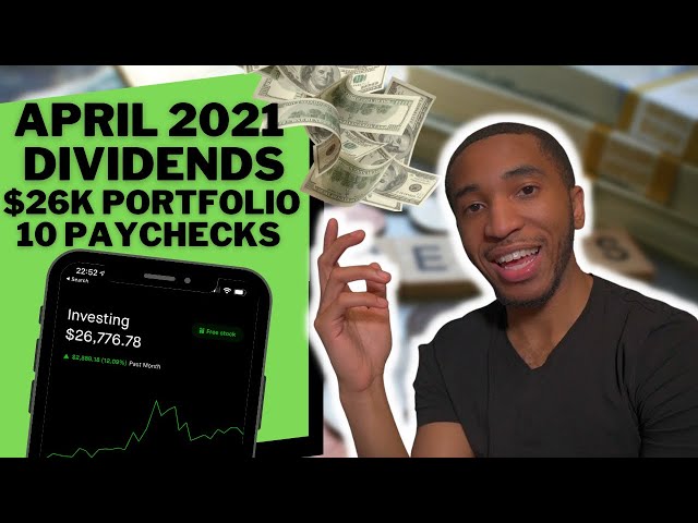 April 2021 Dividends on my $26,000 Portfolio | 10 Paychecks