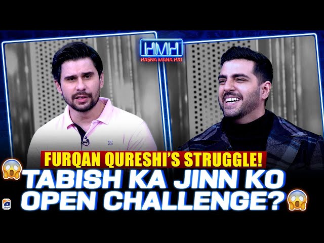 Furqan Qureshi’s Struggle - Tabish ka Jinn ko Open Challenge? - Hasna Mana Hai - Geo News