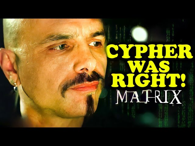 Cypher was RIGHT! | MATRIX EXPLAINED