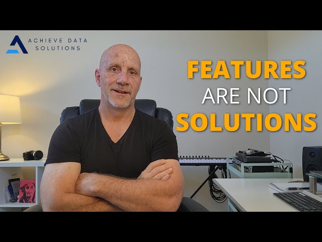 Features Are NOT Solutions: Concept-Driven / Process-Savvy