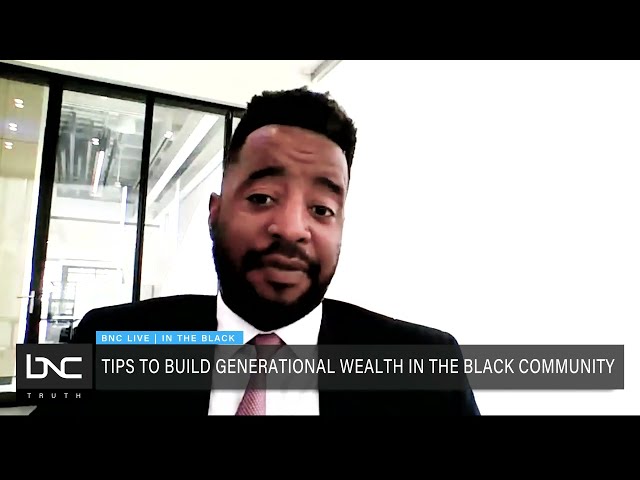 Tips To Build Generational Wealth in The Black Community
