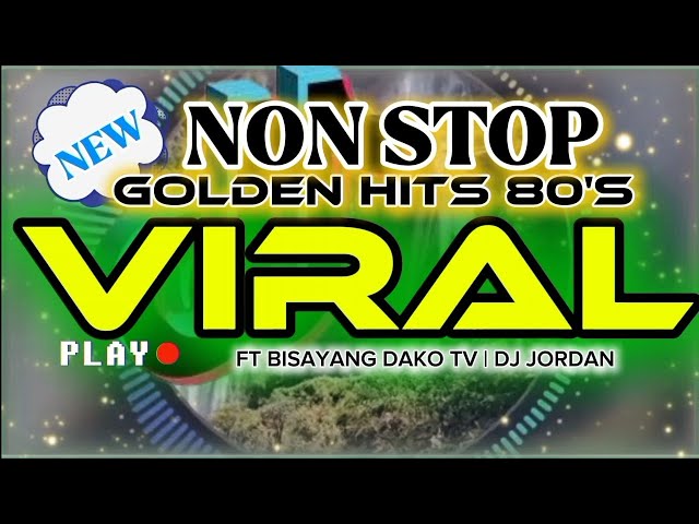 NEW NON STOP GOLDEN HITS 80's VIRAL | FT BISAYANG DAKO TV DJ JORDAN | 1MC