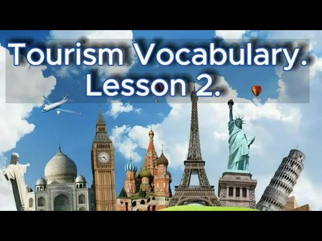 Tourism English Vocabulary. Lesson 2
