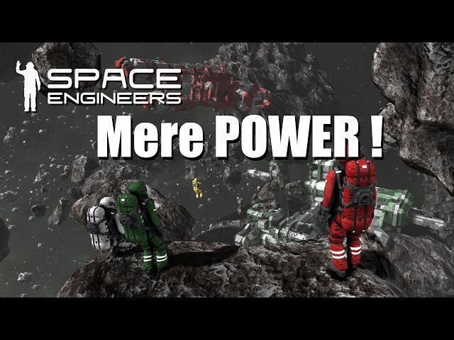 Space Engineers Easy survival EP 12   Mere Power !