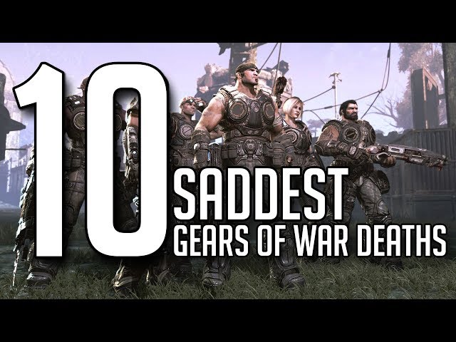 Gears of War Top 10 Saddest Death Scenes/Moments *NEW SERIES*