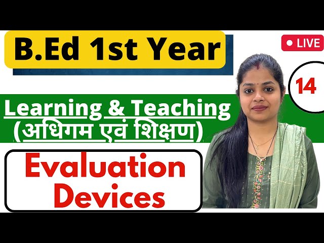 Evaluation Devices | Learning And Teaching | MDU/CRSU B.ed 1st Year | B.ED 2023 Classes