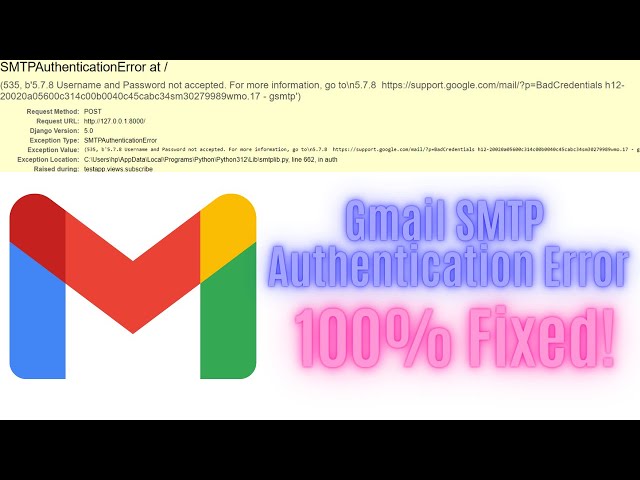 🛑Fix SMTP Error | Send Emails with Gmail App Password | Username and Password not accepted | 2024