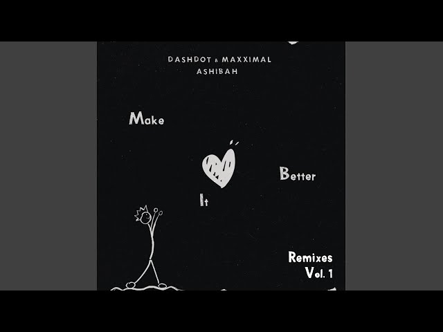 Make It Better [ZAC & BAKKA (BR) Remix]