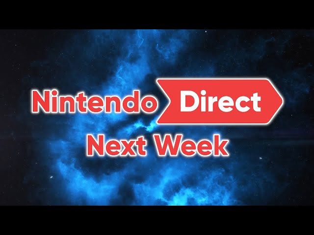 Nintendo Direct REPORTEDLY Next Week... Something Big Is Happening?